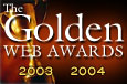 This site is a proud winner of the Golden Web Award, in recognition of its creativity, integrity and excellence on the Web.